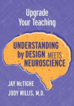 Paperback Upgrade Your Teaching: Understanding by Design Meets Neuroscience Book