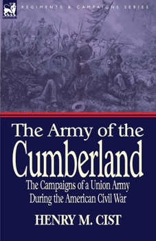 Paperback The Army of the Cumberland: The Campaigns of a Union Army During the American Civil War Book