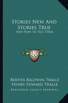Paperback Stories New And Stories True: And How To Tell Them Book