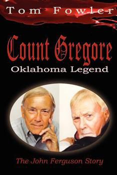 Paperback Count Gregore - Oklahoma Legend: The John Ferguson Story Book