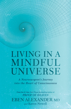 Paperback Living in a Mindful Universe: A Neurosurgeon's Journey Into the Heart of Consciousness Book
