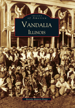Vandalia, Illinois - Book  of the Images of America: Illinois