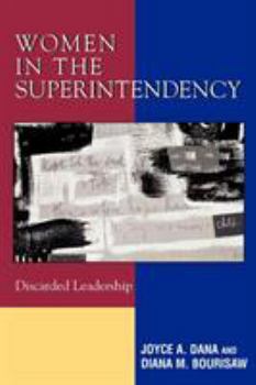 Paperback Women in the Superintendency: Discarded Leadership Book