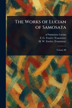 Paperback The Works of Lucian of Samosata Book