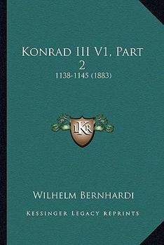 Paperback Konrad III V1, Part 2: 1138-1145 (1883) [German] Book