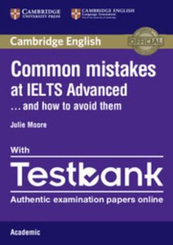 Paperback Common Mistakes at IELTS Advanced Paperback with IELTS Academic Testbank: And How to Avoid Them Book