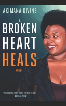 Paperback A Broken Heart Heals Book