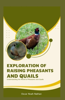 Paperback Exploration of Raising Pheasants and Quails Book