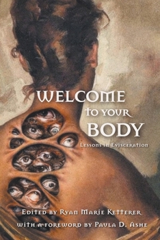 Paperback Welcome to Your Body: Lessons in Evisceration Book