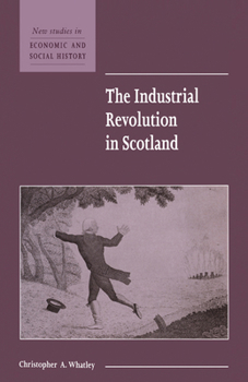 Paperback The Industrial Revolution in Scotland Book