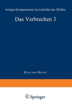 Paperback Das Verbrechen III: Anlage-Komponenten Im Getriebe Des Delikts [German] Book