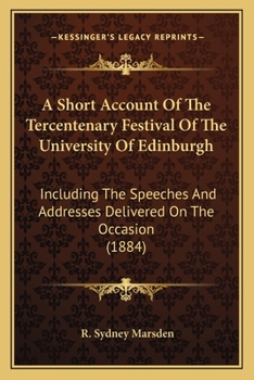 A Short Account of the Tercentenary Festival of the University of Edinburgh