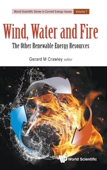 Hardcover Wind, Water and Fire: The Other Renewable Energy Resources Book