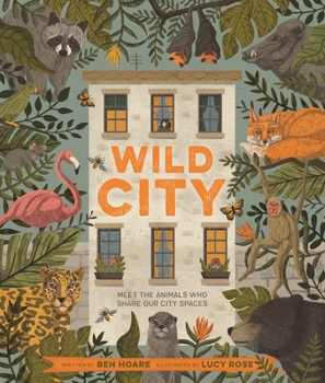 Paperback Wild City: Meet the Animals Who Share Our City Spaces Book