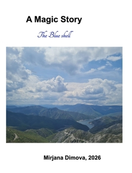 Hardcover A Magic Story: The Blue Shell Book