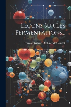 Paperback Leçons Sur Les Fermentations... [French] Book