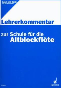 Paperback Lehrerkommentar Zur Schule Fur Die Altblockflote [German] Book