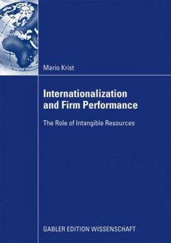 Paperback Internationalization and Firm Performance: The Role of Intangible Resources Book