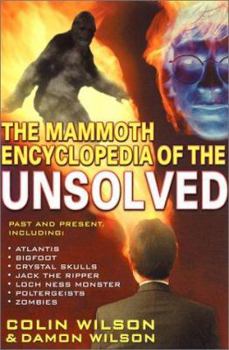 Paperback The Mammoth Encyclopedia of the Unsolved Book