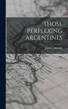 Hardcover Those Perplexing Argentines Book