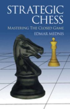 Paperback Strategic Chess: Mastering the Closed Game Book