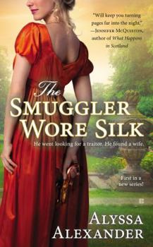 The Smuggler Wore Silk - Book #1 of the Spy in the Ton