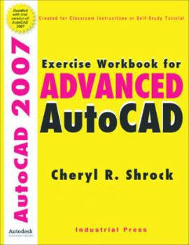Paperback Exercise Workbook for Advanced Autocad(r) 2007 Book
