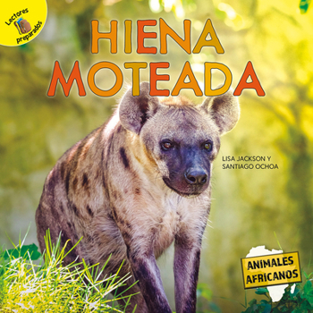 Hardcover Hiena Moteada: Spotted Hyena [Spanish] Book