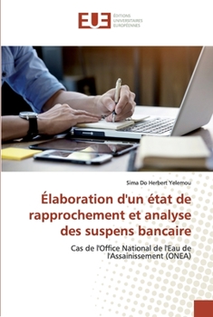 Paperback Élaboration d'un état de rapprochement et analyse des suspens bancaire [French] Book