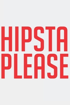 HIPSTA PLEASE: HIPSTA PLEASE: Notebook / Journal gift (6 x 9 inch - 110 pages - checkered / graphpaper 4x4)