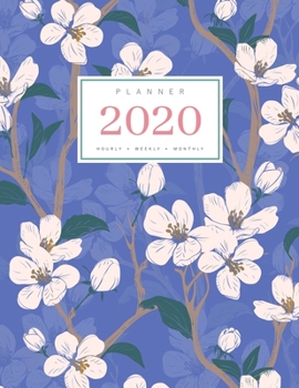 Paperback Planner 2020 Hourly Weekly Monthly: 8.5 x 11 Large Notebook Organizer with Hourly Time Slots - Jan to Dec 2020 - Flower Blooming Cherry Tree Design Bl Book