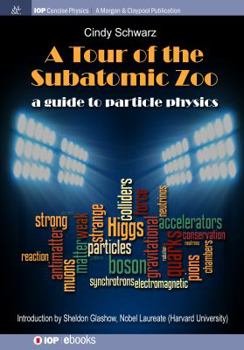 Paperback A Tour of the Subatomic Zoo: A Guide to Particle Physics Book