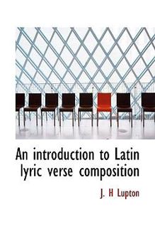 Paperback An Introduction to Latin Lyric Verse Composition Book