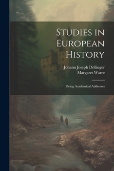 Paperback Studies in European History; Being Academical Addresses Book