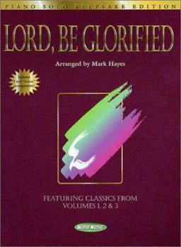 Spiral-bound Lord, Be Glorified: Piano Solo Keepsake Edition Book