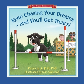 Paperback Keep Chasing Your Dreams and You'll Get Treats! Book