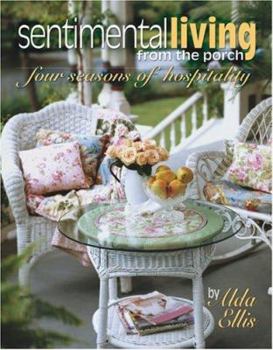 Paperback Sentimental Living from the Porch: Four Seasons of Hospitality Book