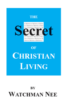 Paperback The Secret of Christian Living Book
