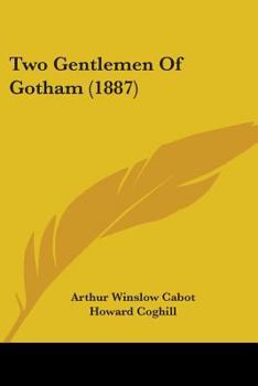 Paperback Two Gentlemen Of Gotham (1887) Book