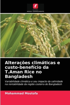 Alterações climáticas e custo-benefício da T.Aman Rice no Bangladesh: Variabilidade climática e seu impacto da salinidade na rentabilidade da região costeira do Bangladesh