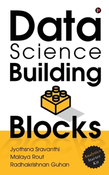 Paperback Data Science Building Blocks: Analytics Starter Kit Book
