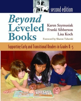 Paperback Beyond Leveled Books 2nd Edition: Supporting Early and Transitional Readers in Grades K-5 Book