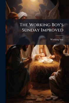 Paperback The Working Boy's Sunday Improved Book