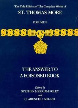 Hardcover The Yale Edition of the Complete Works of St. Thomas More: Volume 11, the Answer to a Poisoned Book