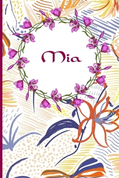 Mia: 120 Pages Lined & Unlined (6 x 9 inches) Personalized Name Journal Notebook for Mia Diary