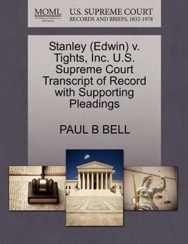 Paperback Stanley (Edwin) V. Tights, Inc. U.S. Supreme Court Transcript of Record with Supporting Pleadings Book