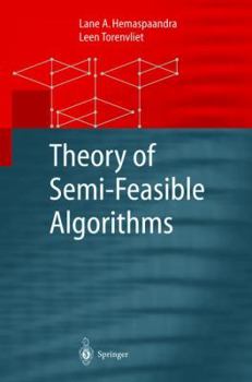 Hardcover Theory of Semi-Feasible Algorithms Book