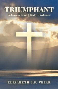 Paperback Triumphant: A Journey Toward Godly Obedience Book