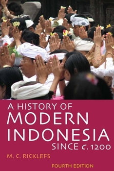 Paperback A History of Modern Indonesia Since C. 1200: Fourth Edition Book