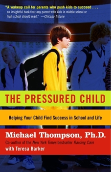 Paperback The Pressured Child: Freeing Our Kids from Performance Overdrive and Helping Them Find Success in School and Life Book